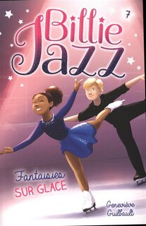 Billie Jazz Tome 7 Fantaisies Sur Glace