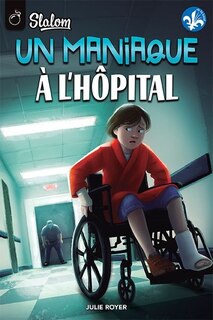 Couverture_Un maniaque à l'hôpital