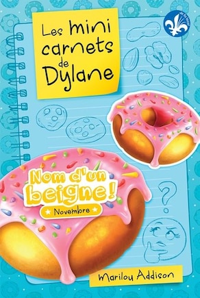 Minis carnets de Dylane Les Nom d'un beigne !