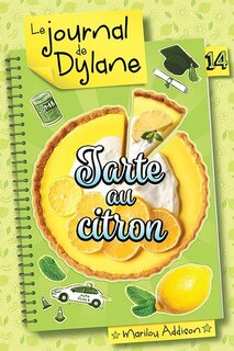 Le journal de Dylane Tome 14 : Tarte au citron