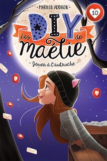 Les DIY de Maélie 10 : Jouer à l'autruche