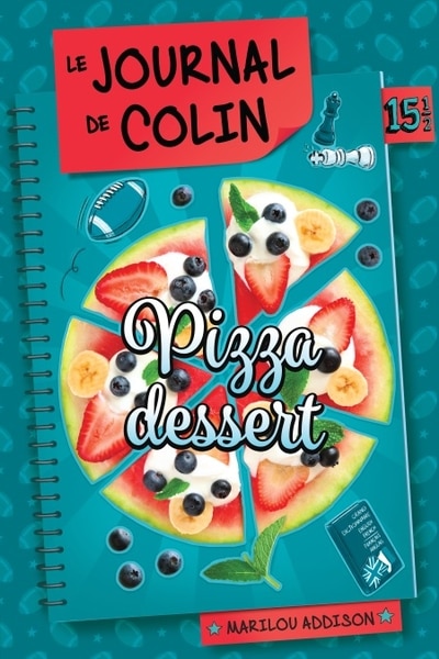 Front cover_Pizza dessert : le journal de Colin