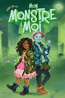 Front cover_Mon monstre à moi 03 : L'histoire sans fin