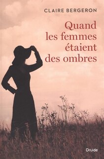 Front cover_Quand les femmes étaient des ombres