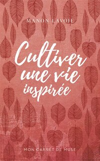 Couverture_Cultiver une vie inspirée