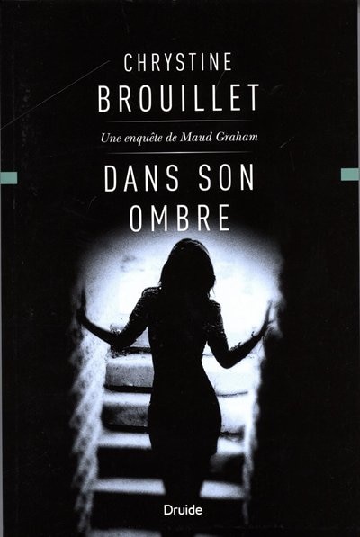 Front cover_Dans son ombre : une enquête de Maud Graham