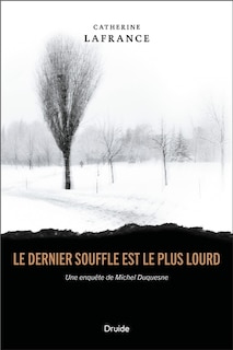 Couverture_Le dernier souffle est le plus lourd : une enquête de Michel Duquesne