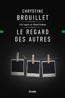 Couverture_Le regard des autres : Une enquête de Maud Graham