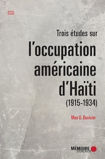 Front cover_Trois études sur l'occupation américaine d'Haïti (1915-1934)