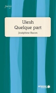 Couverture_Uiesh, Quelque part