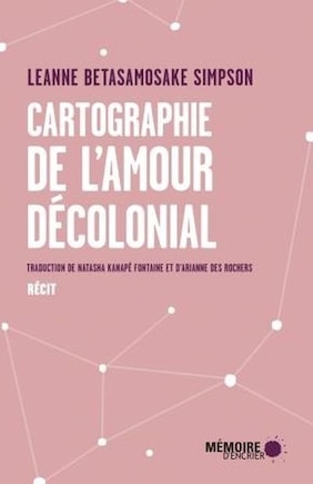 CARTOGRAPHIE DE L'AMOUR DÉCOLONIAL