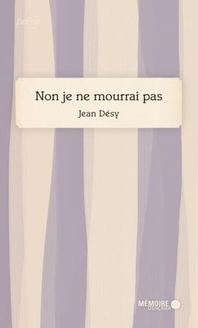 Couverture_Non je ne mourrai pas