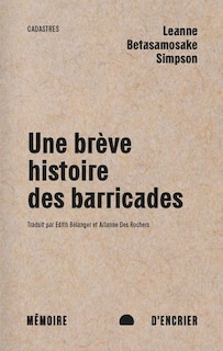 Une brève histoire des barricades: Castors géants, diplomatie et régénération dans la pensée anishinaabeg