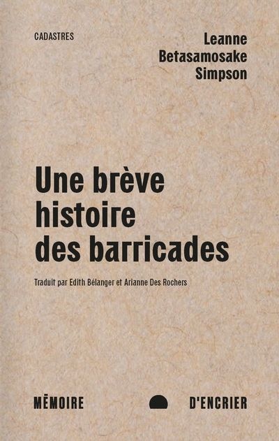 Une brève histoire des barricades: Castors géants, diplomatie et régénération dans la pensée anishinaabeg