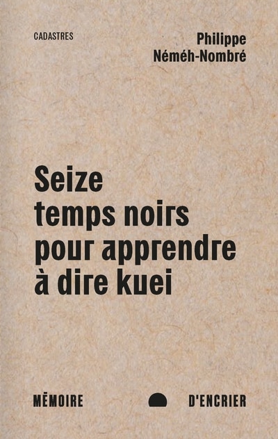 Couverture_Seize temps noirs pour apprendre à dire kuei