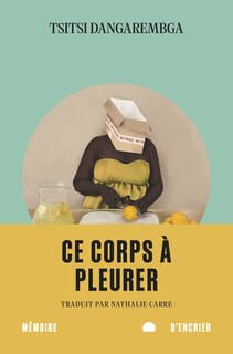 CE CORPS À PLEURER