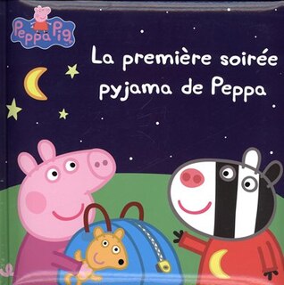 Peppa Pig La Première Soirée Pyjama De Peppa
