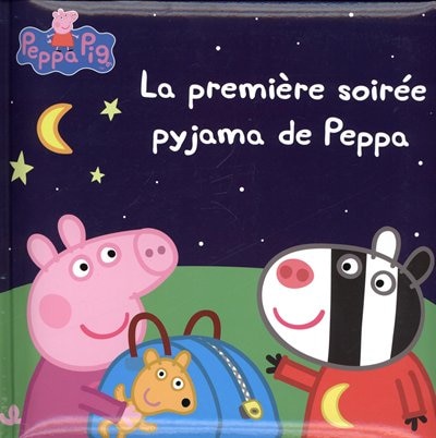 Peppa Pig La Première Soirée Pyjama De Peppa