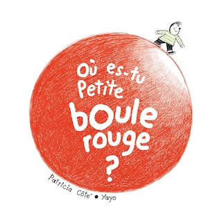 Couverture_Où es-tu petite boule rouge?