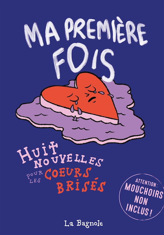 Front cover_MA PREMIERE FOIS -HUIT NOUVELLES POUR LES CŒURS BRISÉS