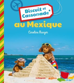 Biscuit et Cassonade au Mexique