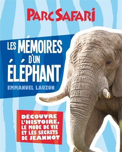 Parc Safari: Les Mémoires D'un Éléphant