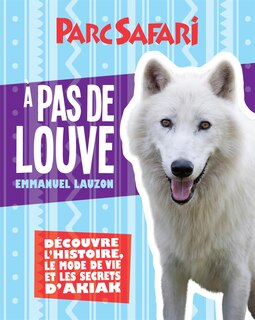 Parc Safari: À Pas De Louve