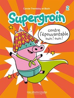 Front cover_SUPERGROIN T2-CONTRE L'EPOUVANTABLE....
