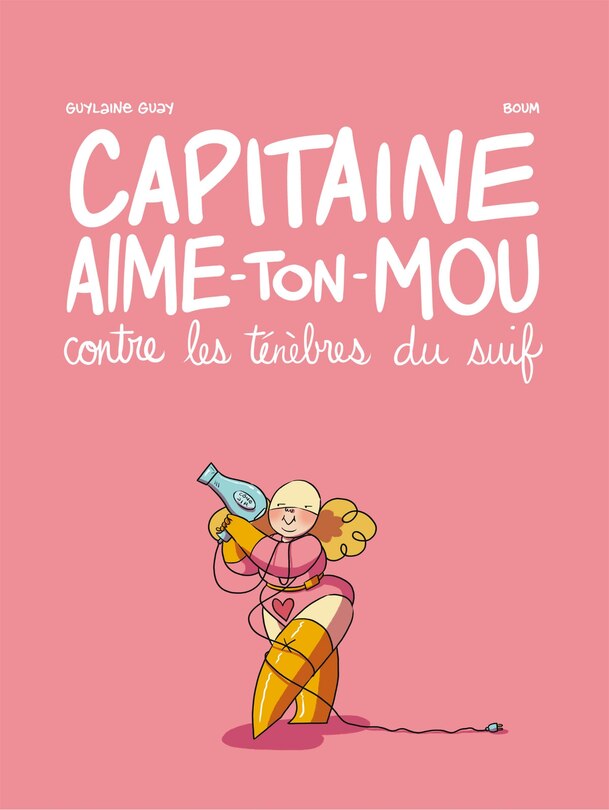 CAPITAINE AIME-TON-MOU CONTRE LES TENEBRES DU SUIF