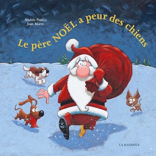 Pere Noël a peur des chiens