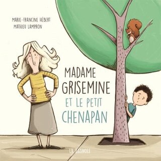 Front cover_MADAME GRISEMINE ET LE PETIT CHENAPAN