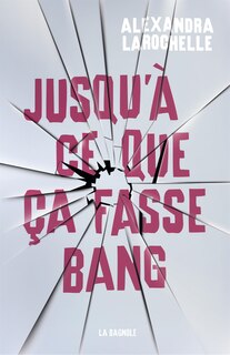 Couverture_Jusqu'à ce que ça fasse bang