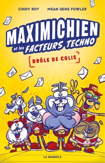 Front cover_MAXIMICHIEN ET LES FACTEURS TECHNO - DROLE DE COLIS