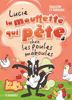 Couverture_LUCIE LA MOUFFETTE QUI PETE CHEZ LES....