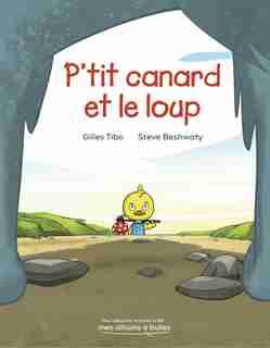 P'TIT CANARD ET LE LOUP by Steve Beshwaty