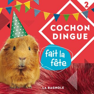 Front cover_COCHON DINGUE FAIT LA FÊTE