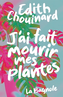 Couverture_J'AI FAIT MOURIR MES PLANTES