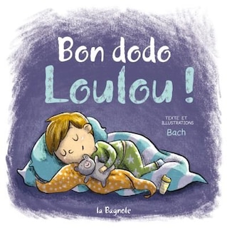 Bon dodo LOULOU!