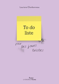 Couverture_TO DO LISTE POUR LES JOURS TRISTES