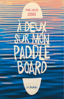 Front cover_A DEUX SUR MON PADDLEBOARD