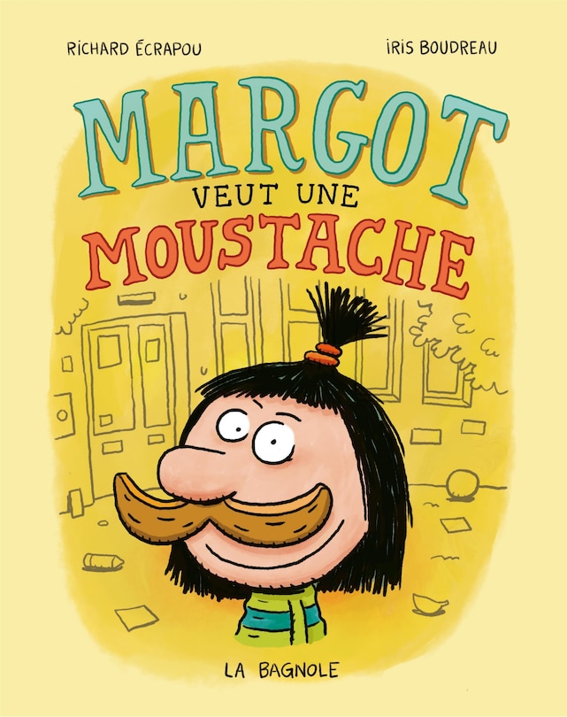 Front cover_MARGOT VEUT UNE MOUSTACHE