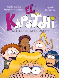 Front cover_El Kapoutchi à l'école de la méchanceté