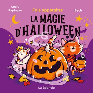 Couverture_FAIS APPARAITRE LA MAGIE D'HALLOWEEN