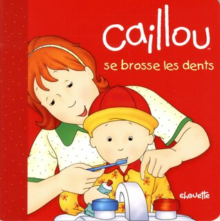 Front cover_Caillou se brosse les dents