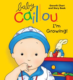 Front cover_Baby Caillou, I'm Growing!