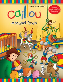 Caillou: Around Town: Search And Count Book