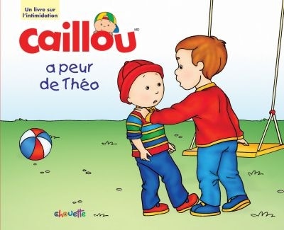 Caillou a peur de Theo