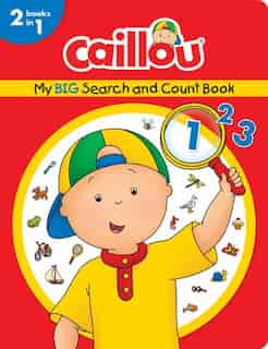 Caillou, My Big Search And Count Book by Anne Paradis
