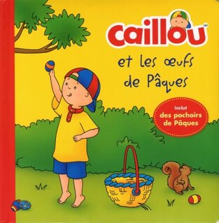Couverture_Caillou et les oeufs de Pâques : pochoirs de Pâques inclus