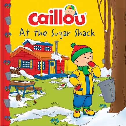 Caillou At The Sugar Shack